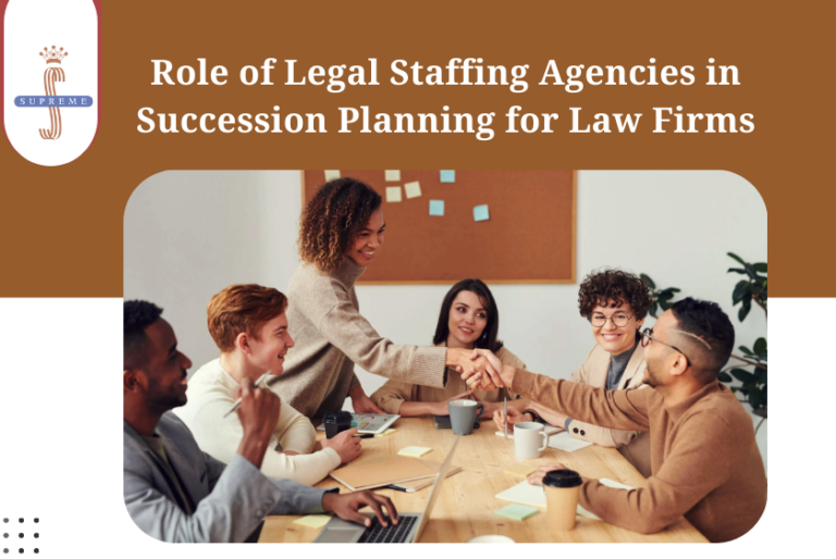 Role of Legal Staffing Agencies in Succession Planning for Law Firms